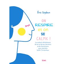 On respire et on se calme ! : Conseils pour les futurs éveillés