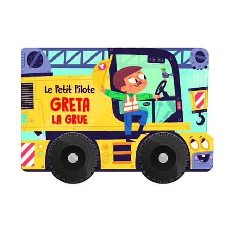 Greta la grue : Le petit pilote : Livre cartonné