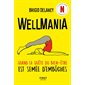 Wellmania : Quand la quête du bien-être est semée d'embûches