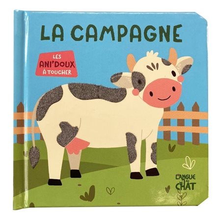 La campagne : Les ani'doux à toucher : Les ani'doux : Livre cartonné