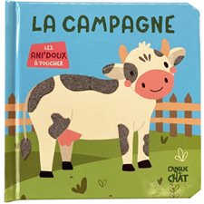 La campagne : Les ani'doux à toucher : Les ani'doux : Livre cartonné