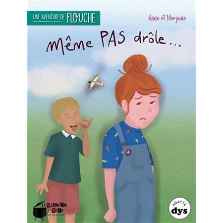 Même pas drôle ... : Les croqu'pouces : Adapté dys : Dès 6 ans : 6-8