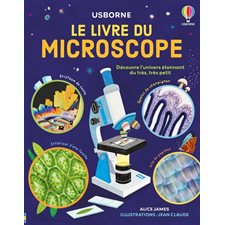 Le livre du microscope : Découvre l'univers étonnant du très, très petit