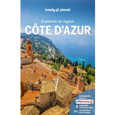 Côte d'Azur : Explorer la région (Lonely planet) : 4e édition