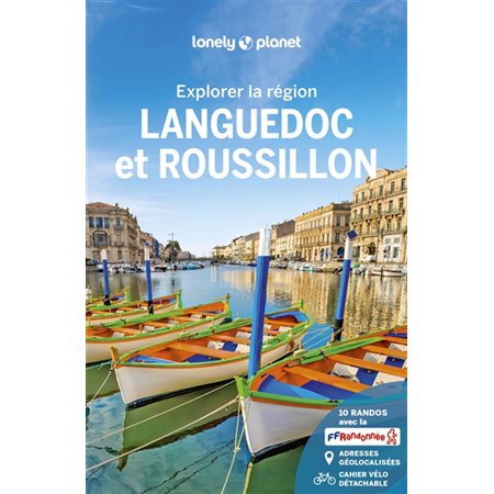 Languedoc-Roussillon : Explorer la région (Lonely planet) : 6e édition