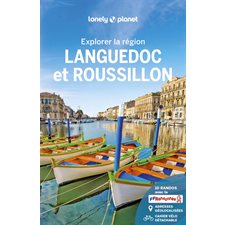 Languedoc-Roussillon : Explorer la région (Lonely planet) : 6e édition