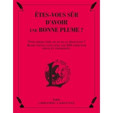 Etes-vous sûr d'avoir une bonne plume ?