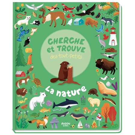 La nature au Canada : Cherche et trouve des tout-petits : Livre cartonné