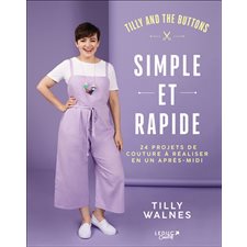 Simple et rapide : 24 projets de couture à réaliser en un après-midi