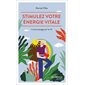 Stimulez votre énergie vitale (FP) : L'automassage par le chi