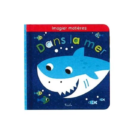 Dans la mer : Imagiers matières : Livre cartonné