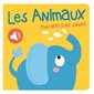 Les animaux : Mon petit livre sonore : Livre cartonné