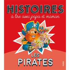 Les pirates : Histoires à lire avec papa et maman : Couverture rigide