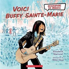 Voici Buffy Sainte-Marie : Biographie en images : Couverture rigide