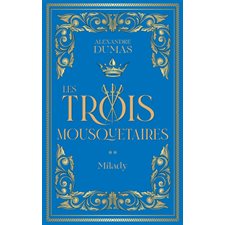 Les trois mousquetaires T.02 (FP) : Milady : Archipoche. Classiques d'hier et d'aujourd'hui
