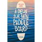 À deux sur mon paddle board : 15-17