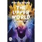 The upper world : Le monde caché : 12-14