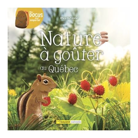 Nature à goûter au Québec : Mes docus pour emporter