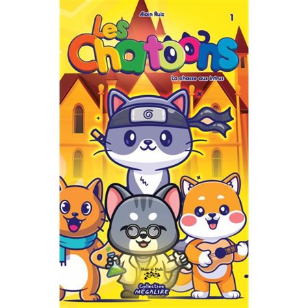 Les chatoons T.01 : La chasse aux intrus : Megalire : 6-8