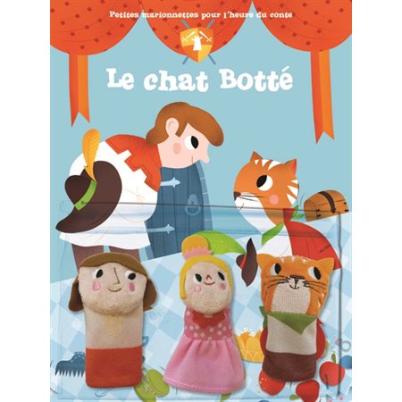 Le chat botté : Petites marionnettes pour l'heure du conte : Livre cartonné