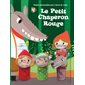 Le Petit Chaperon rouge : Petites marionnettes pour l'heure du conte : Livre cartonné