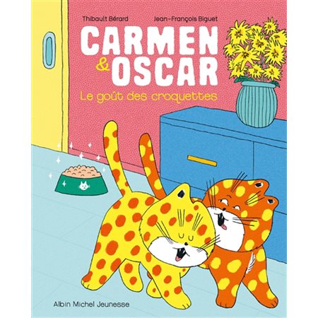 Carmen & Oscar : Le goût des croquettes : Couverture rigide