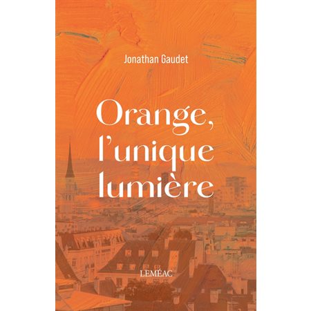 Orange, l'unique lumière