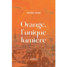 Orange, l'unique lumière