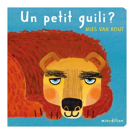 Un petit guili ? : Un livre à volets Minedition : Livre cartonné