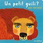 Un petit guili ? : Un livre à volets Minedition : Livre cartonné