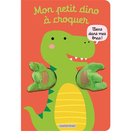 Mon petit dino à croquer : Mes livres marionnettes. Les livres câlins : Livre cartonné