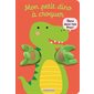 Mon petit dino à croquer : Mes livres marionnettes. Les livres câlins : Livre cartonné