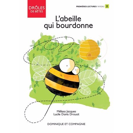 L'abeille qui bourdonne : Drôle de bêtes : Premières lectures. Niveau 2 : DÉB