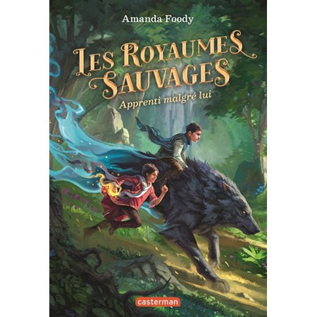 Les royaumes sauvages T.01 : Apprenti malgré lui : 9-11