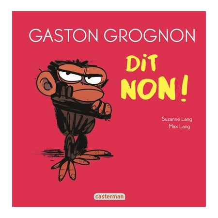 Gaston Grognon dit non : Livre cartonné