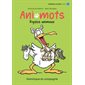 Rigolos animaux : Ani mots : Premières lectures. Niveau 3 : DÉB