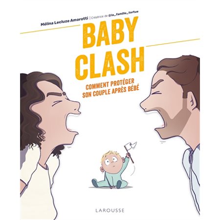 Baby clash : Comment protéger son couple après bébé