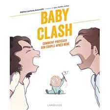 Baby clash : Comment protéger son couple après bébé