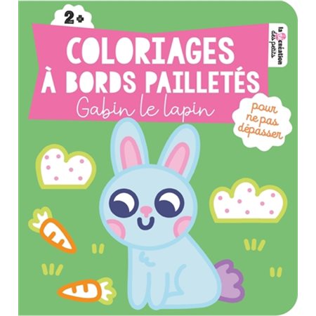 Coloriages à bords pailletés : Gabin le lapin