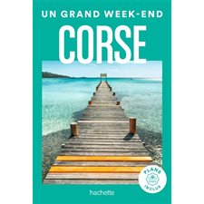 Corse (Hachette) : Un grand week-end à...