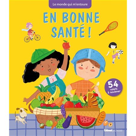 En bonne santé ! : 54 volets à soulever : Le monde qui m'entoure