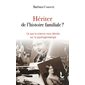 Hériter de l'histoire familiale ? : Ce que la science nous dévoile sur la psychogénéalogie