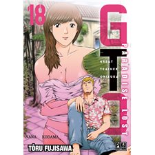 GTO (Great teacher Onizuka) : paradise lost T.18 : Manga : ADT