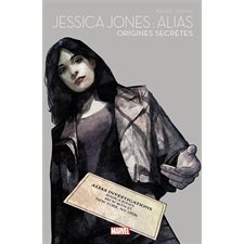 Marvel. Marvel super-héroïnes T.01 : Jessica Jones : Alias : Origines secrètes : Bande dessinée : Couverture souple