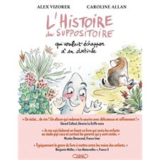 L'histoire du suppositoire qui voulait échapper à sa destinée