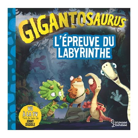 L'épreuve du labyrinthe : Gigantosaurus : Couverture rigide