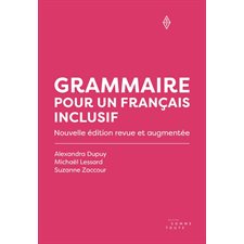 Grammaire pour un français inclusif : Nouvelle édition revue et augmentée