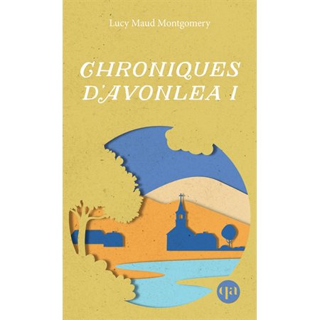 Chroniques d’Avonlea T.01