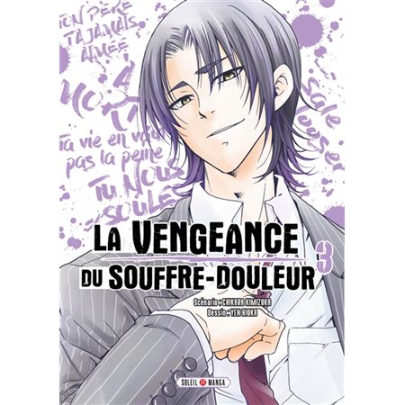 La vengeance du souffre-douleur T.03 : Manga : ADT