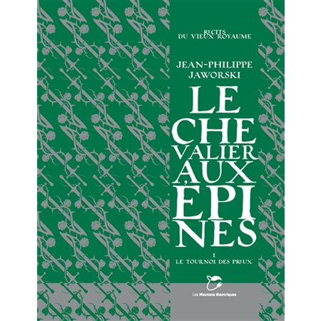 Récits du Vieux Royaume. Le chevalier aux épines T.01 : Le tournoi des preux : FAN